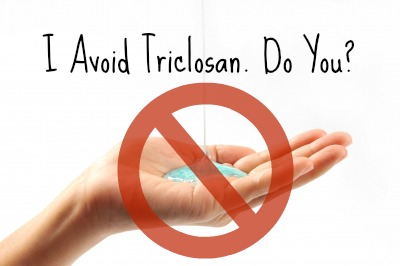 Have you heard of anti-bacterial ‘Triclosan’? Watch out, it is all around you!
